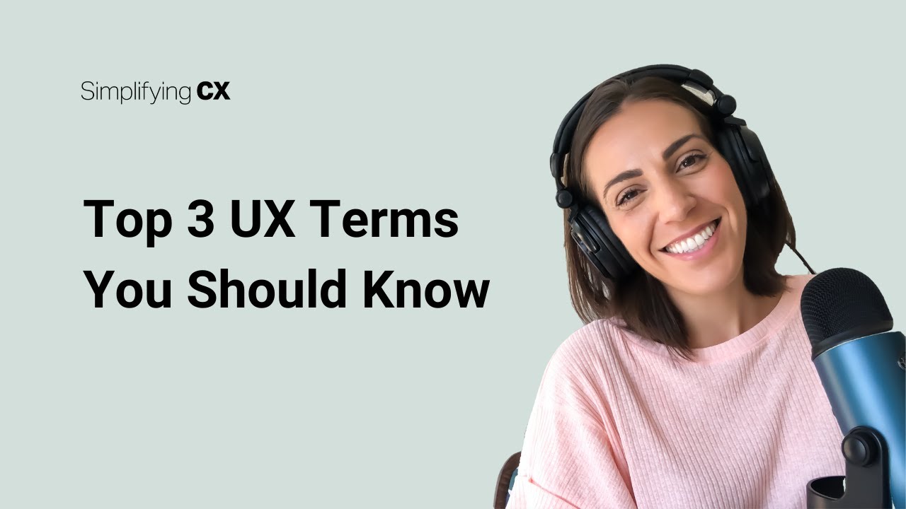 The Top 3 User Experience Terms You Should Know
