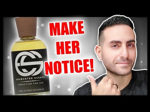 SEDUCTION FOR HIM BY ENCOUNTER SCENTS REVIEW! | ULTIMATE SEDUCTIVE FRAGRANCE?