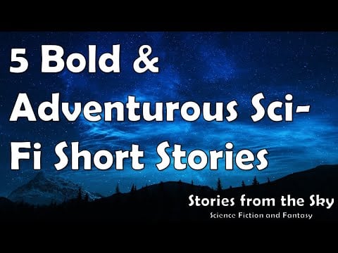 5 Bold & Adventurous Sci-Fi Short Stories: Wells, Dick and others | Bedtime for Adults